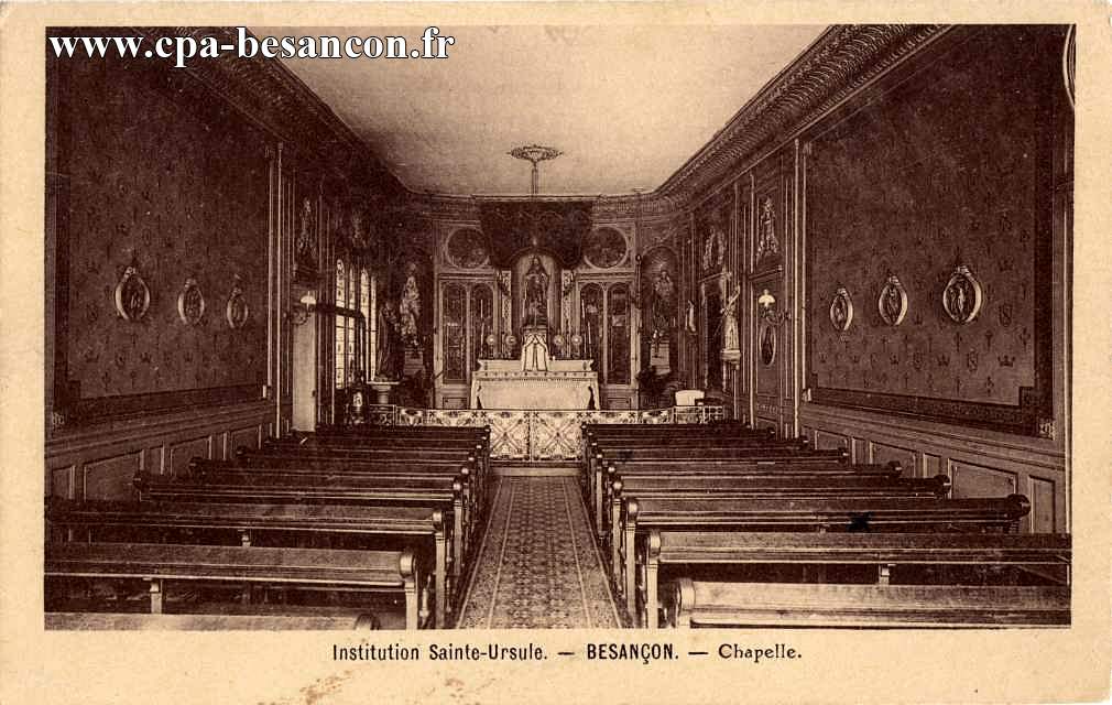 Institution Sainte-Ursule - BESANÇON. - Chapelle.